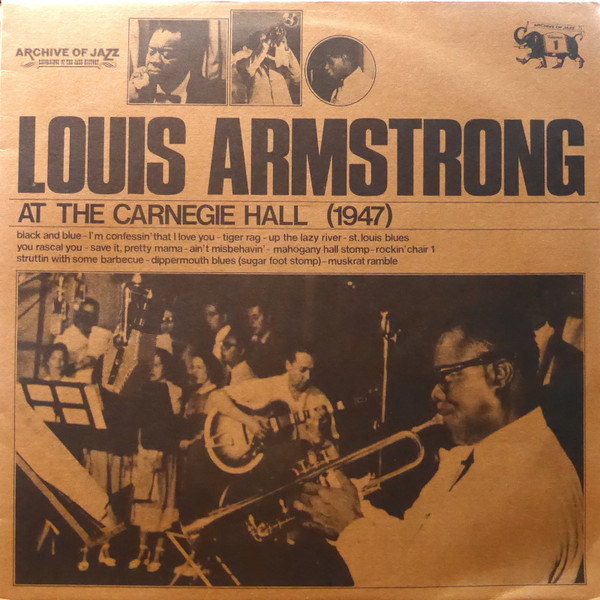 LOUIS ARMSTRONG - AT THE CARNEGIE HALL 1947 - Kliknutm na obrzek zavete